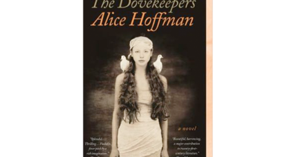 Alice Hoffman's 'The Dovekeepers' will reportedly be adapted as a CBS miniseries