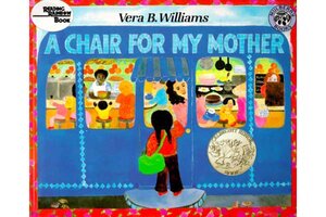 'A Chair For My Mother,' Written And Illustrated By Vera B. Williams ...