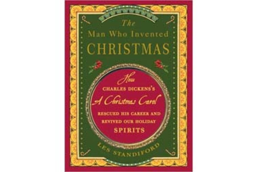 'The Man Who Invented Christmas,' by Les Standiford - CSMonitor.com