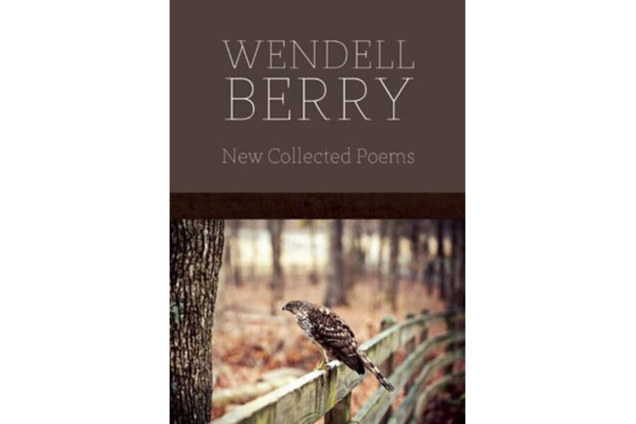 Wendell Berry New Collected Poems Csmonitor Com