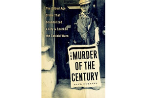 The Murder of the Century by Paul Collins