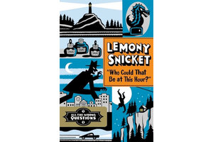 lemony snicket who could that be at this hour