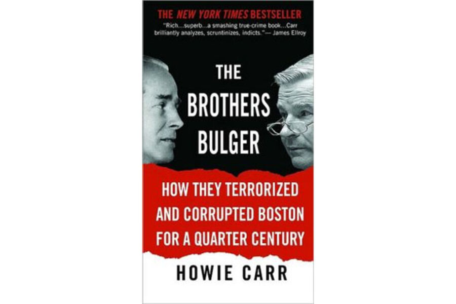 The Brothers Bulger How They Terrorized and Corrupted Boston for a Quarter Century