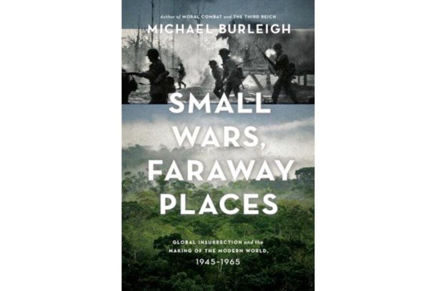 Small Wars Faraway Places Csmonitor Com