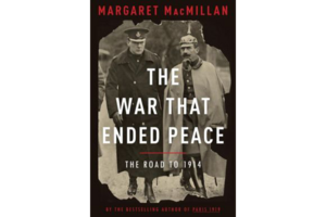 the war that ended peace the road to 1914