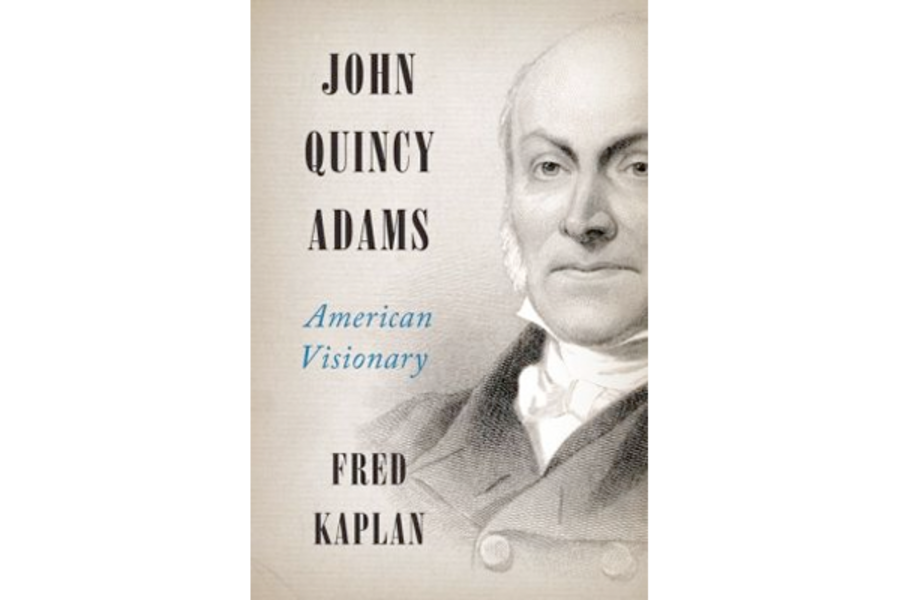 John Quincy Adams Often Forgotten Yet Highly Distinguished Csmonitor Com John Quincy Adams Often Forgotten Yet Highly Distinguished Csmonitor Com
