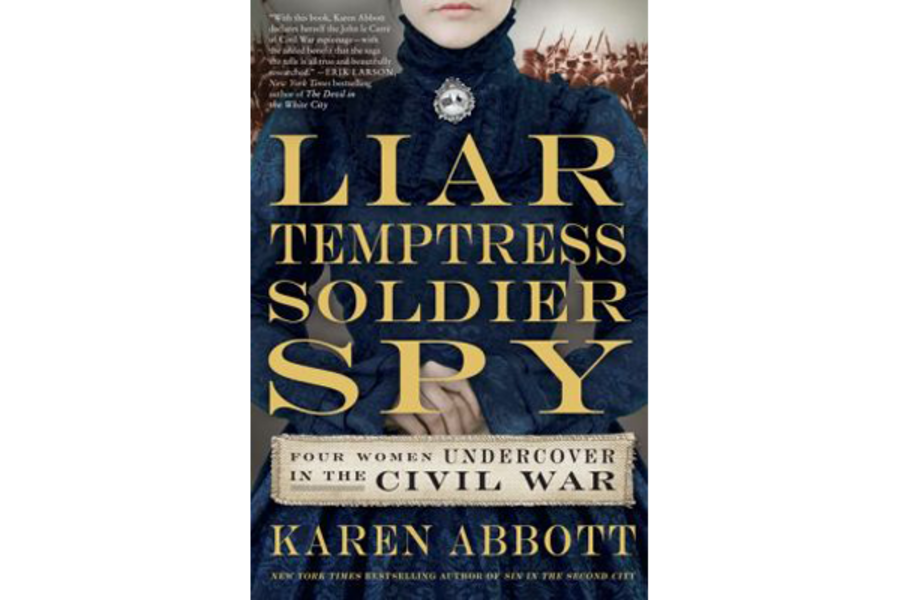 Liar Temptress Soldier Spy Finds Thrills And Chills In Civil War History
