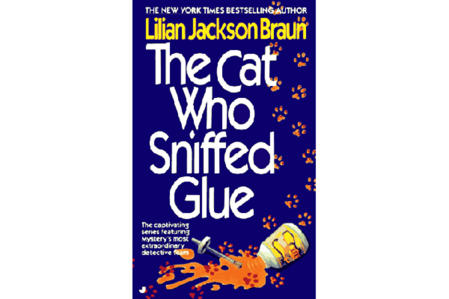 Reader recommendation: The Cat Who Sniffed Glue - CSMonitor.com