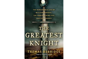 the greatest knight by thomas asbridge