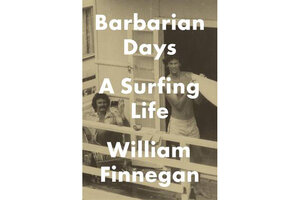 Barbarian Days by William Finnegan Barbarian Days by William Finnegan