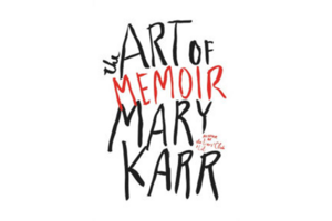 the art of memoir by mary karr