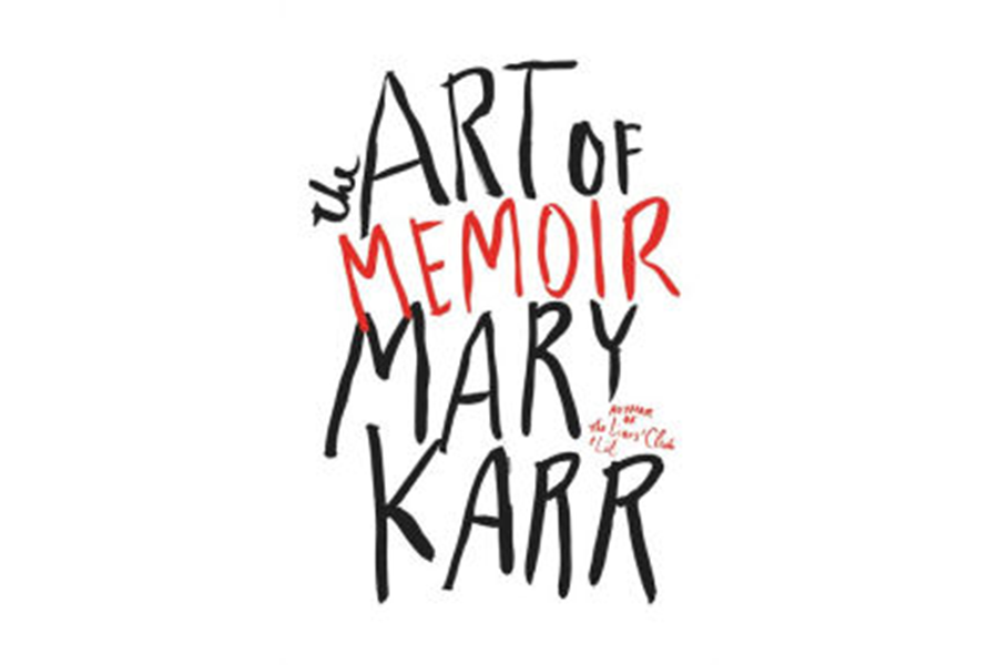 'The Art of Memoir,' by Mary Karr - CSMonitor.com
