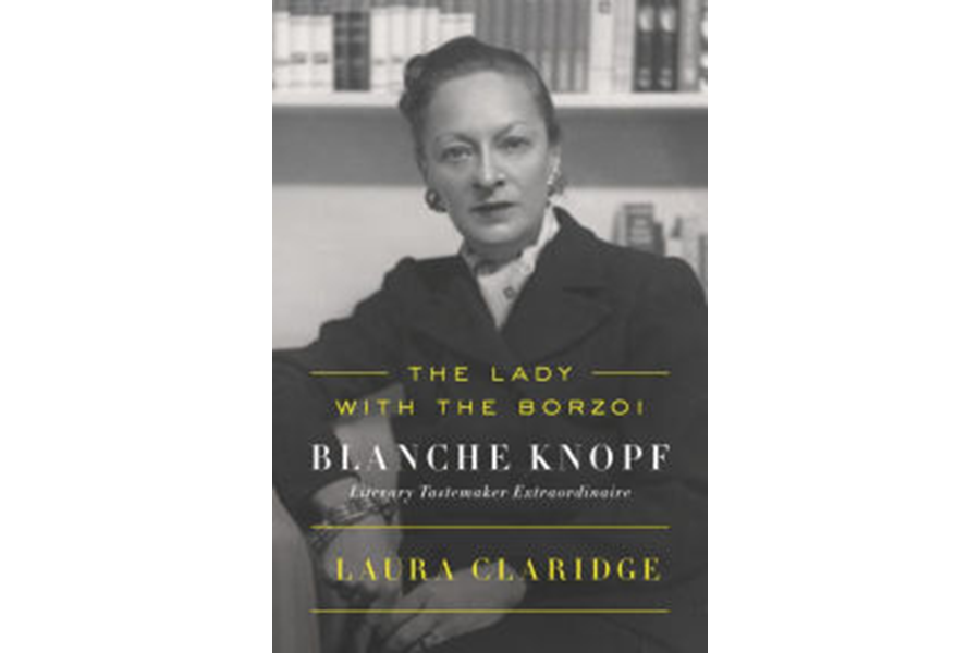 'The Lady with the Borzoi' profiles publishing legend Blanche Knopf ...