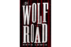 the wolf road by beth lewis