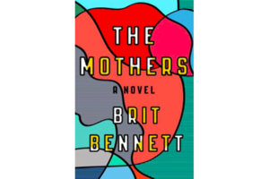 the mothers by brit bennett