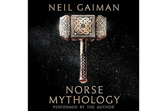 4 classic audiobooks - 'Norse Mythology,' by Neil Gaiman - CSMonitor.com