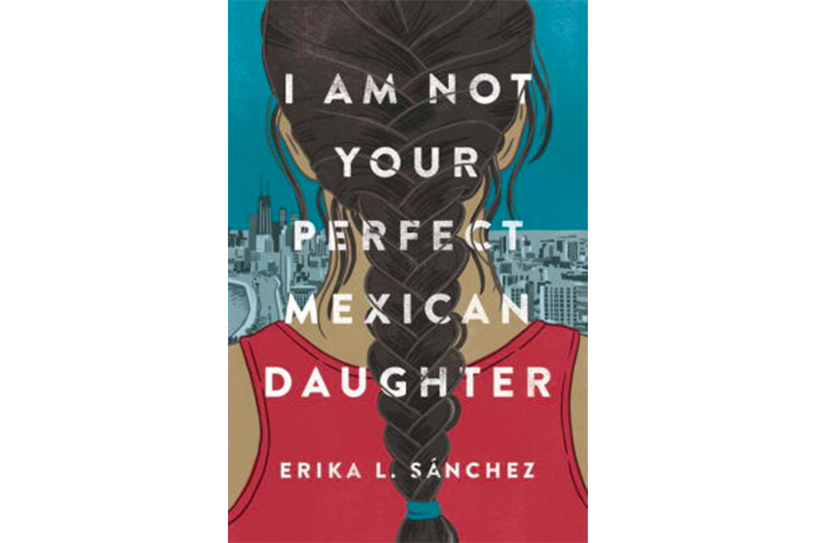 I Am Not Your Perfect Mexican Daughter Lays Out A Real And Raw World 