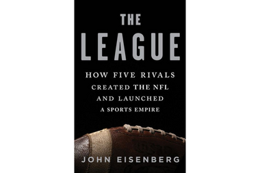 The League: How Five Rivals Created by Eisenberg, John