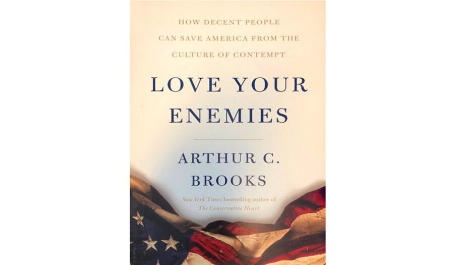 Love Your Enemies Urges Readers To Meet Vitriol With Decency Csmonitor Com