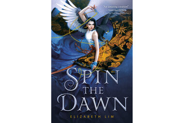 Spin the Dawn' by Elizabeth Lim is delightful, daring YA adventure 