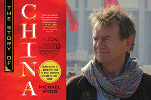 Chinese history comes alive in Michael Wood's 'The Story of China' -  CSMonitor.com