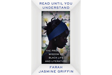 Farah Jasmine Griffin: 'Read Until You Understand' honors Black genius - Vimarsana News