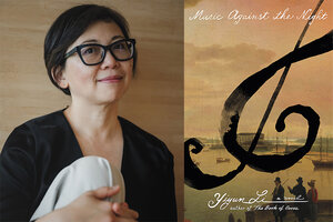 csmonitor.com - Heller McAlpin - Yiyun Li draws on literary chops to compose 'Music Against the Night'