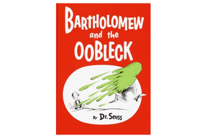 bartholomew and the oobleck