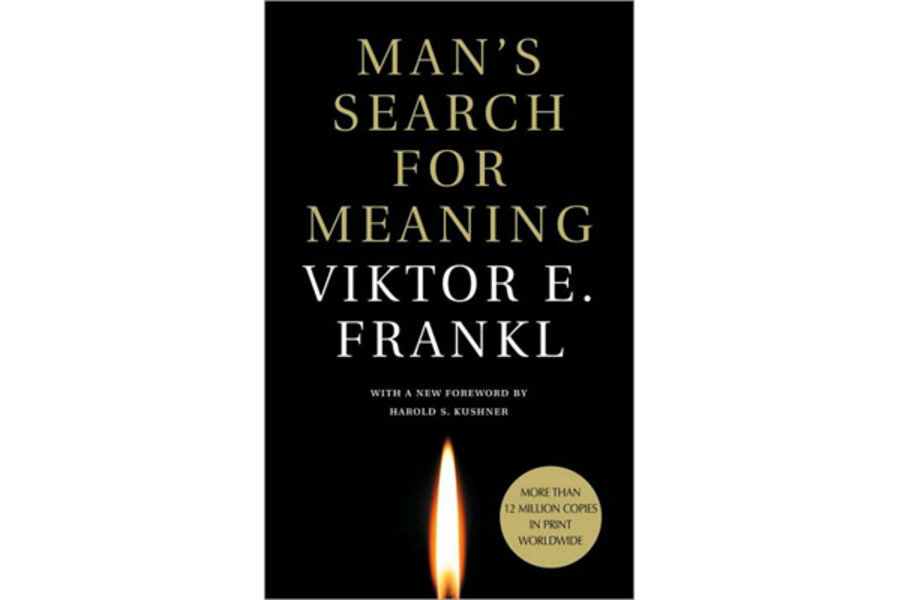 Reader recommendation: Man’s Search for Meaning - CSMonitor.com