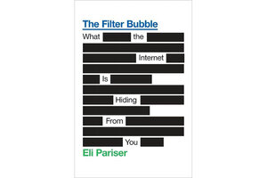 The Filter Bubble: What the Internet is Hiding from You