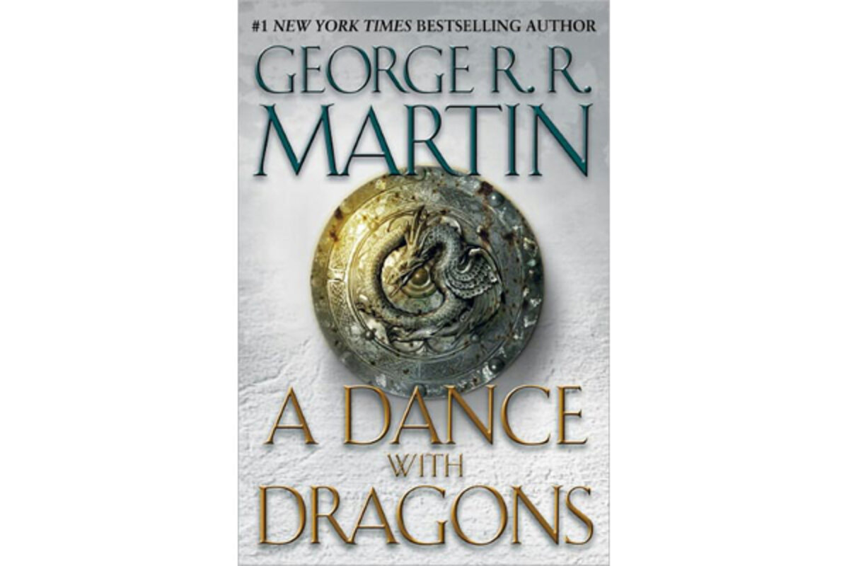 A Dance with Dragons, by George R.R. Martin - CSMonitor.com