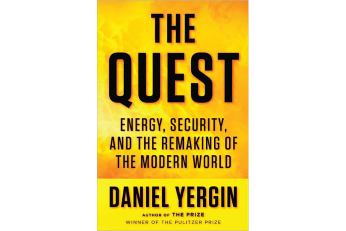 The Quest: Energy, Security, and the Remaking of the Modern World